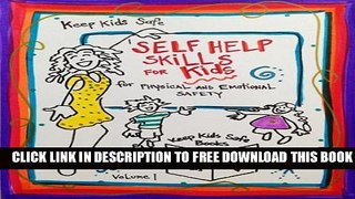 New Book Self Help Skills for Kids - Vol. I - Physical and Emotional Safety