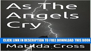 New Book As The Angels Cry