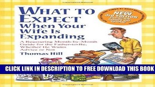 Collection Book What to Expect When Your Wife Is Expanding: A Reassuring Month-by-Month Guide for