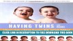 Collection Book Having Twins And More: A Parent s Guide to Multiple Pregnancy, Birth, and Early