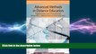 READ book  Advanced Methods in Distance Education: Applications and Practices for Educators,