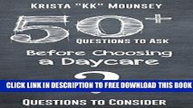 New Book 50+ Questions to Ask Before Choosing a Day Care: Know Your Options to Find the Best Fit