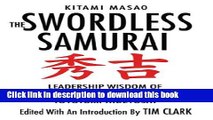 [Download] The Swordless Samurai: Leadership Wisdom of Japan s Sixteenth-Century Legend---Toyotomi