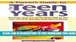 New Book A Parent s Guide to the Teen Years: Raising Your 11- To 14 Years Old in the Age of Chat