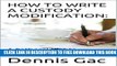 Collection Book HOW TO WRITE A CUSTODY MODIFICATION:: A Fathers  Rights Approach