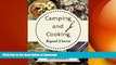 FAVORITE BOOK  Camping and Cooking Beyond S mores: Outdoors Cooking Guide and Cookbook for