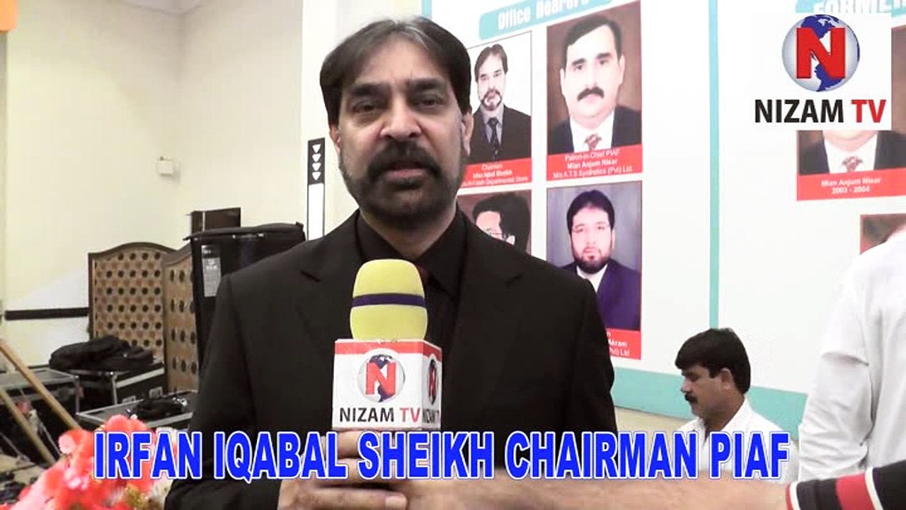 IRFAN IQBAL SHEIKH Chiarman PIAF 20th Aniversary PIAF | Nizam-TV