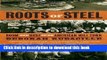 New Book Roots of Steel: Boom and Bust in an American Mill Town