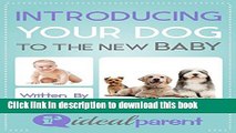 New Book Introducing Your Dog To The New Baby: Illustrated, helpful parenting advice for nurturing