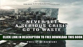 New Book Never Let a Serious Crisis Go to Waste: How Neoliberalism Survived the Financial Meltdown