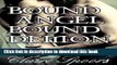 [Read PDF] BOUND ANGEL BOUND DEMON (a gripping paranormal romance novel) Ebook Free