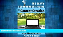 READ FREE FULL  The Savvy Solopreneur s Guide To Content Creation: For Websites, Blogs and