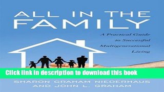 New Book All in the Family: A Practical Guide to Successful Multigenerational Living