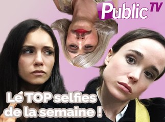 Le  Top selfies de la semaine !