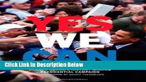 Download Yes We Can: Barack Obama s History-Making Presidential Campaign Ebook Online
