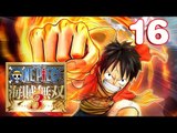One Piece Pirate Warriors 3 海賊無雙 3 #16  シャボン舞う諸島(上)