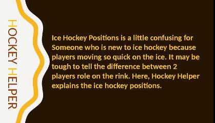 A brief summary of Ice Hockey Positions by Hockey Helper