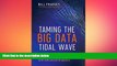 Free [PDF] Downlaod  Taming The Big Data Tidal Wave: Finding Opportunities in Huge Data Streams