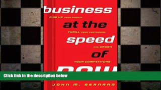 READ book  Business at the Speed of Now: Fire Up Your People, Thrill Your Customers, and Crush