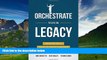 READ FREE FULL  Orchestrate Your Legacy: Advanced Tax   Legacy Planning Strategies  READ Ebook