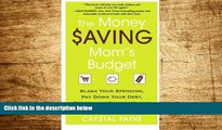 Must Have  The Money Saving Mom s Budget: Slash Your Spending, Pay Down Your Debt, Streamline
