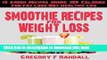 [PDF] Smoothie Recipes: Drinks Under 300 Calories (19 Green Recipes for Fat Loss Diet Healthy