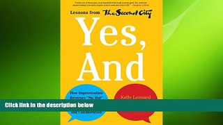 READ book  Yes, And: How Improvisation Reverses 