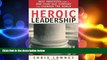 READ book  Heroic Leadership: Best Practices from a 450-Year-Old Company That Changed the World