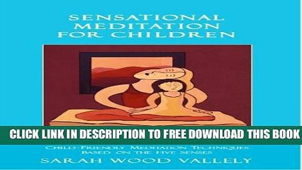 New Book Sensational Meditation For Children, Child-Friendly Meditation Techniques Based on the