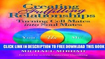Collection Book Creating Fulfilling Relationships: Turning Cell Mates Into Soul Mates