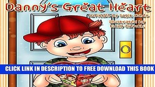 New Book Children s books: Danny s Great Heart: Beautiful illustrated picture book for kids, Value