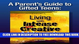 Collection Book A Parent s Guide to Gifted Teens: Living with Intense and Creative Adolescents