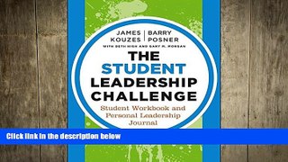 READ book  The Student Leadership Challenge: Student Workbook and Personal Leadership Journal