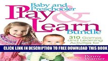 Download] Baby and Preschooler Play   Learn Bundle: Over 300 Games and Learning Activities for