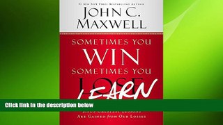 Free [PDF] Downlaod  Sometimes You Win--Sometimes You Learn: Life s Greatest Lessons Are Gained