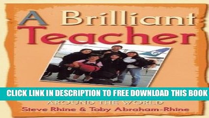 Download] A Brilliant Teacher: Lessons learned from one family s journey around the world