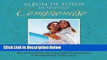 [PDF] Ã�lbum De Fotos De Nuestro: Un Conjunto De Grandes Recuerdos y Momentos Especiales (Spanish