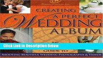 Download Creating a Perfect Wedding Album: Interactive Multimedia Guide to Shooting Beautiful