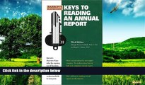 Full [PDF] Downlaod  Keys to Reading an Annual Report (Barron s Business Keys)  READ Ebook Full