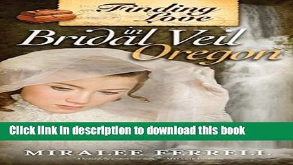 [PDF] Finding Love in Bridal Veil, Oregon Reads Online