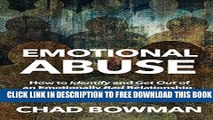 Download] Emotional Abuse: How to Identify and Get Out of an Emotionally Bad Relationship - A