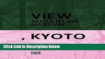Ebook Jacqueline Hassink: View, Kyoto: On Japanese Gardens and Temples Full Download