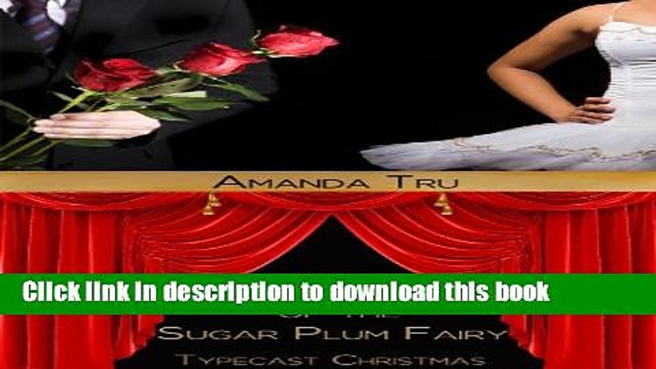 [PDF] The Romance of the Sugar Plum Fairy (Typecast Christmas) Download Full Ebook