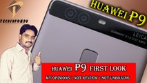 HUAWEI P9 in India First Look | Only My Opinions,Not Review,Not Unboxing