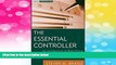 Must Have  The Essential Controller: An Introduction to What Every Financial Manager Must Know