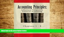 Must Have  Accounting Principles: A Business Perspective, Financial Accounting (Chapters 1 - 8):
