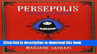 [Read PDF] Persepolis: The Story of a Childhood (Pantheon Graphic Novels) Download Free