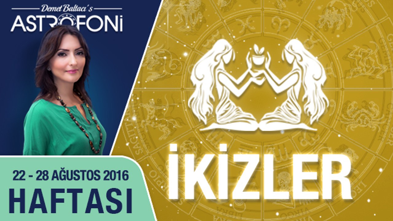 İKİZLER burcu haftalık yorumu 22 - 28 Ağustos 2016