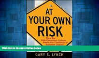 Must Have  At Your Own Risk: How the Risk-Conscious Culture Meets the Challenge of Business