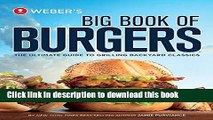 [PDF] Weber s Big Book of Burgers: The Ultimate Guide to Grilling Backyard Classics Full Colection
